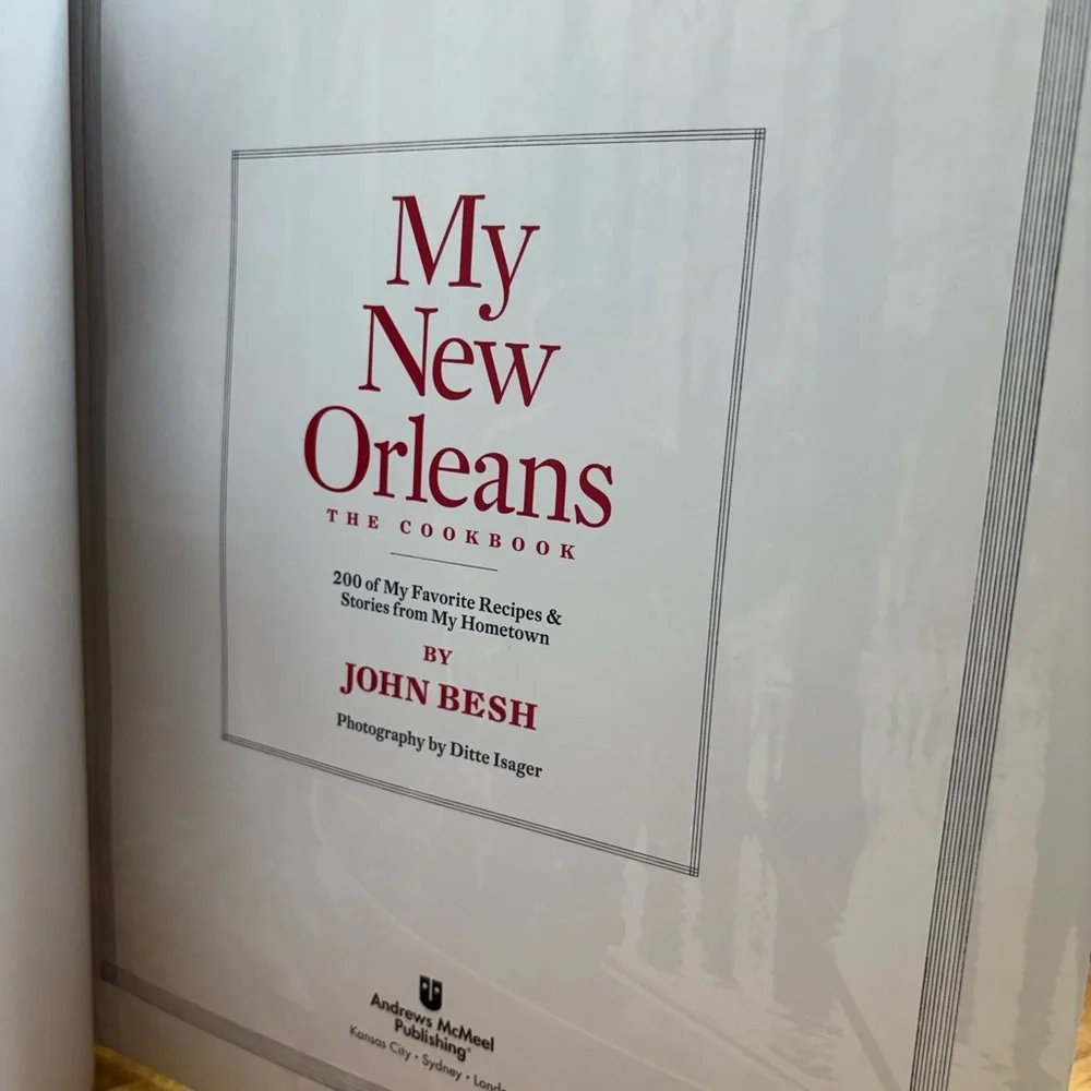 My New Orleans: The Cookbook by John Besh - Hardcover 200 Recipes